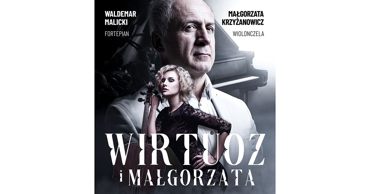 Waldemar Malicki, fortepian & Małgorzata Krzyżanowicz – Wirtuoz i Małgorzata – koncert jazzowy